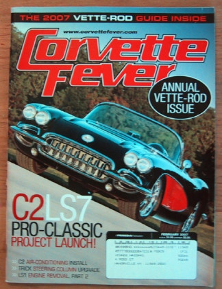 CORVETTE FEVER 2007 FEB - VETTE-RODS, C2 A/C